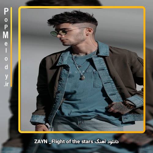 دانلود آهنگ ZAYN Flight Of The Stars
